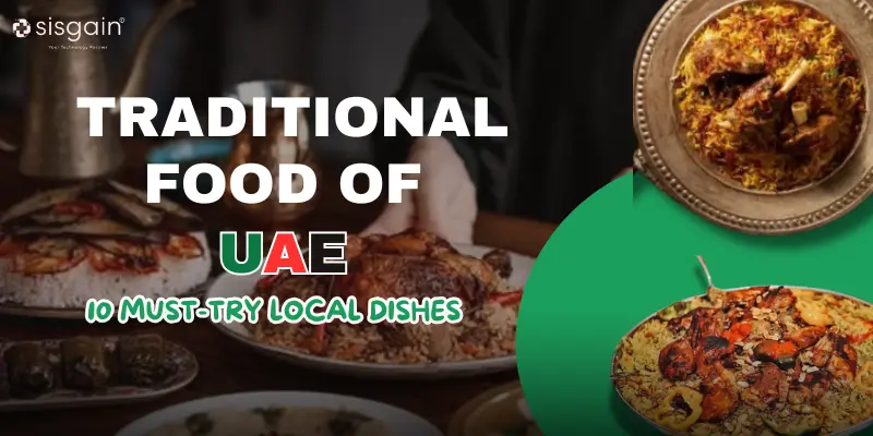 Traditional Food of UAE: 10 Must-Try Local Dishes