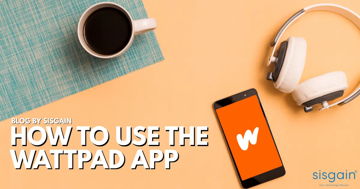 How to Use the Wattpad App: A Beginner's Quick Start