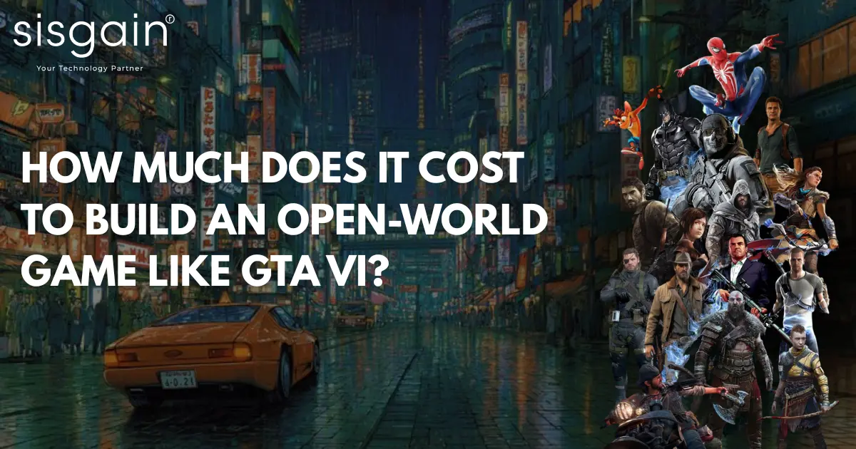 How Much Does It Cost to Build an Open-World Game Like GTA VI?