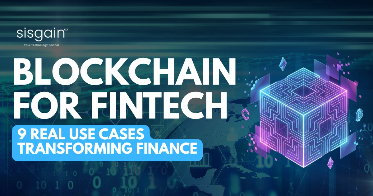 Blockchain for Fintech: 9 Real Use Cases Transforming Finance
