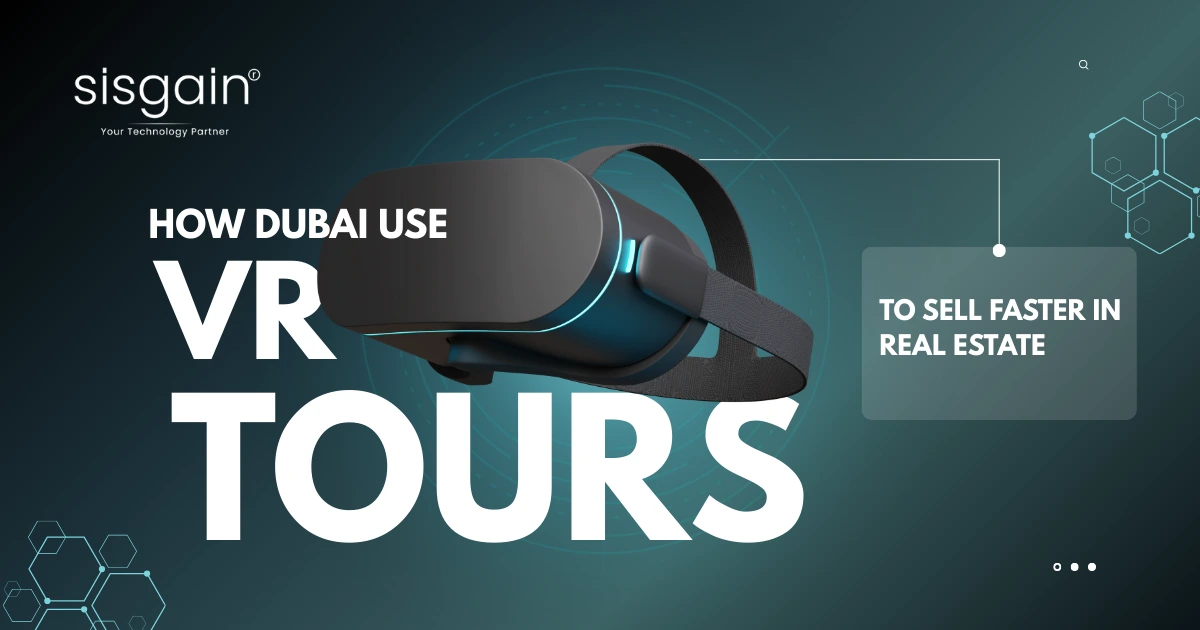 How Dubai Use VR Tours to Sell Faster in Real Estate