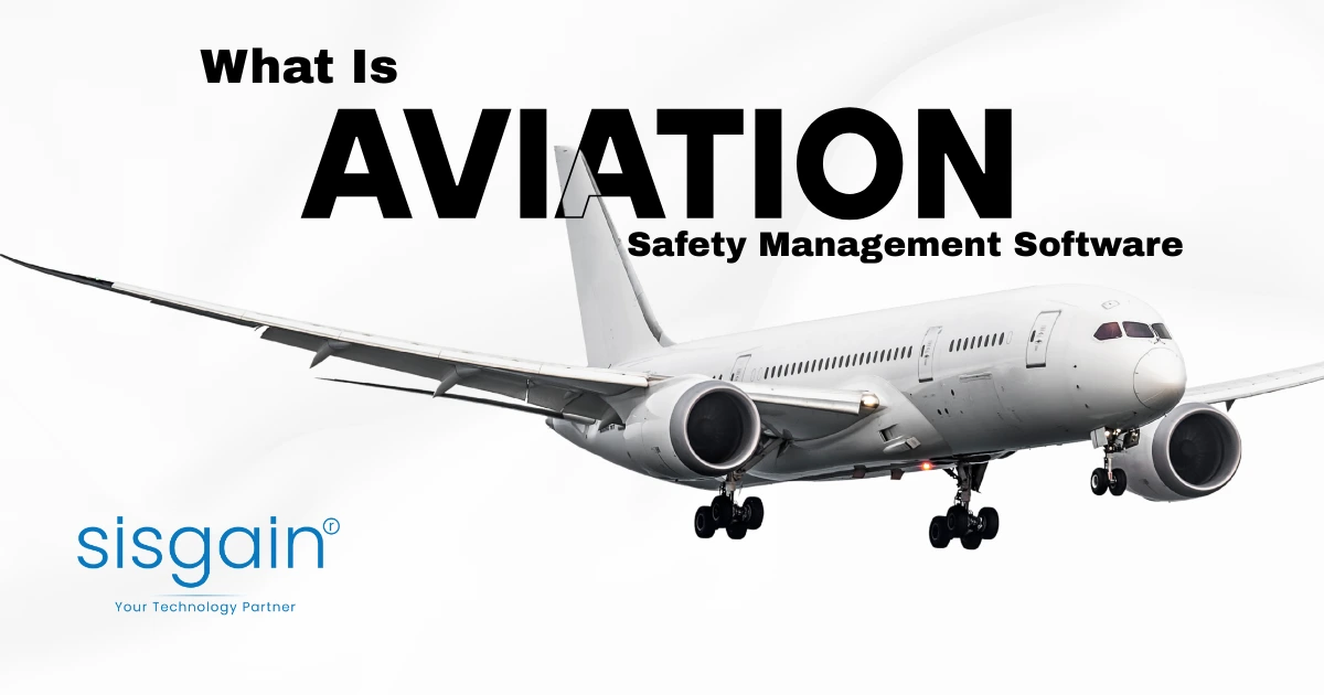 What Is Aviation Safety Management Software? A Complete Guide for Airlines & Airports