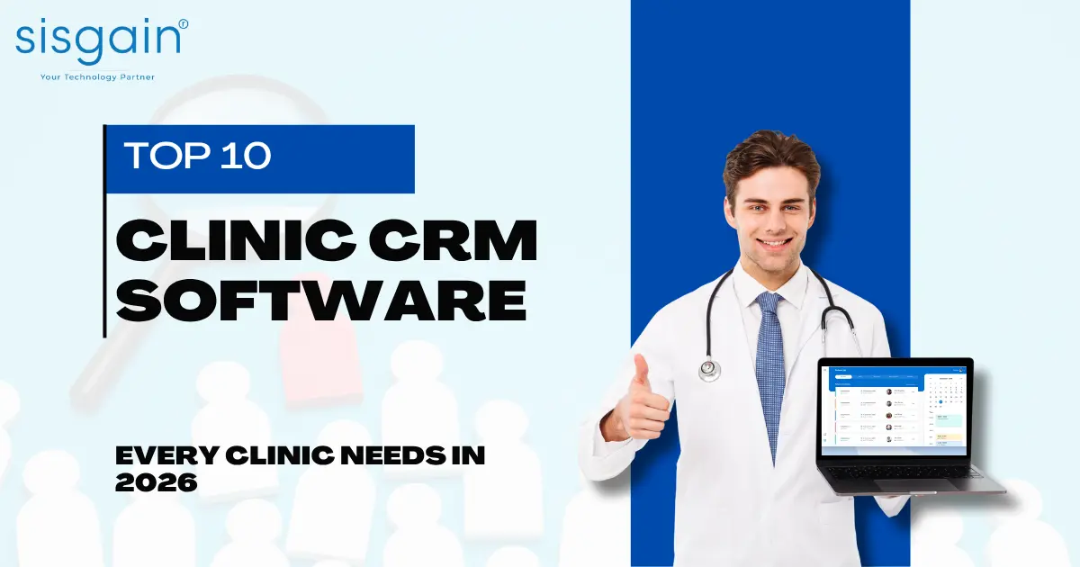 Top 10 Clinic CRM Software Every Clinic Needs in 2026