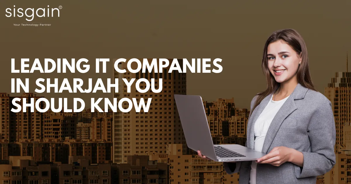 Leading IT Companies in Sharjah You Should Know