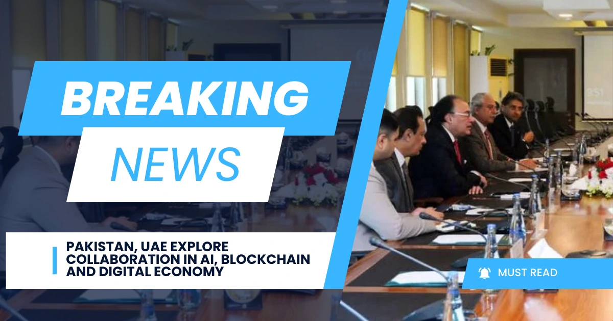 Pakistan and UAE Collaboration in AI, Blockchain and Digital Economy