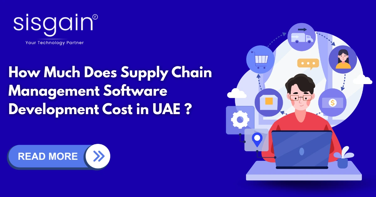 How Much Does Supply Chain Management Software Development Cost in UAE?