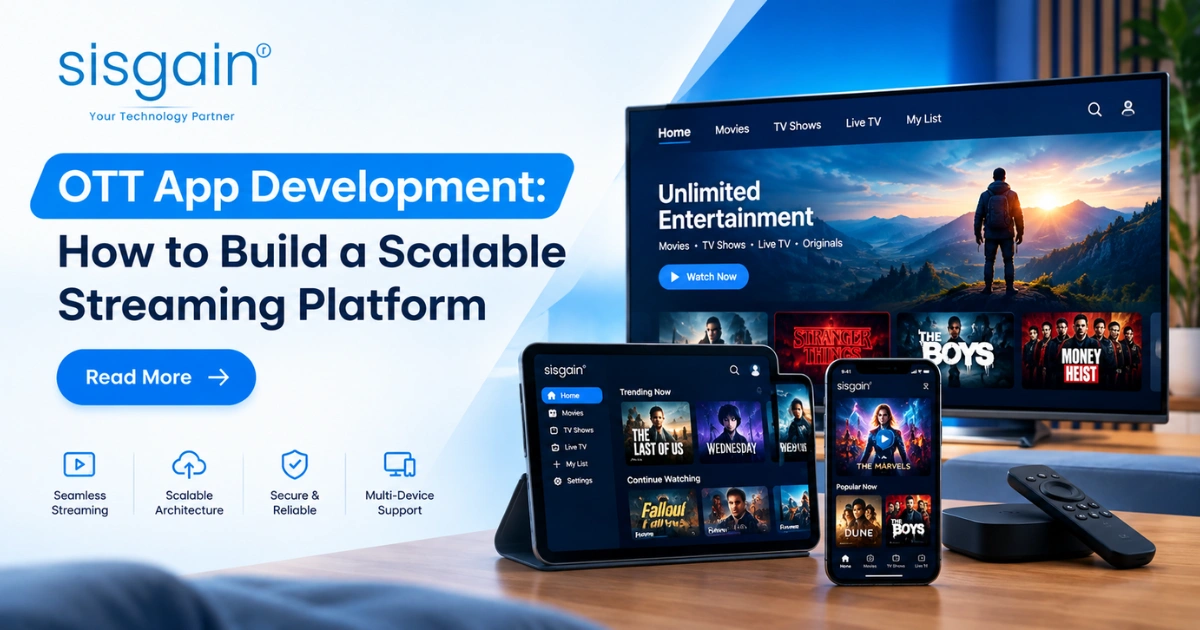 OTT App Development: How to Build a Scalable Streaming Platform