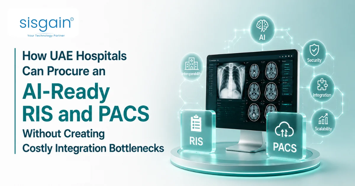 How UAE Hospitals Can Procure an AI-Ready RIS and PACS Without Creating Costly Integration Bottlenecks