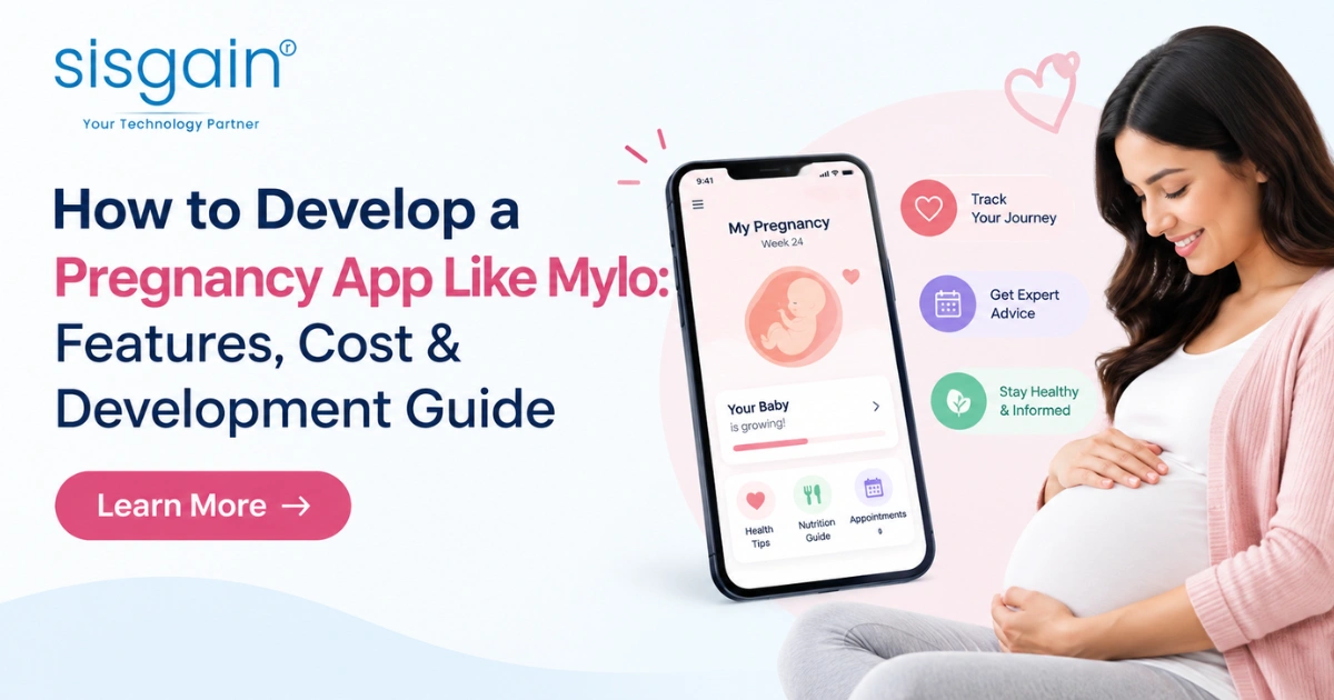 How to Develop a Pregnancy App Like Mylo: Features, Cost & Development Guide