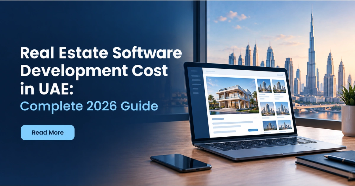 Real Estate Software Development Cost in UAE: Complete 2026 Guide