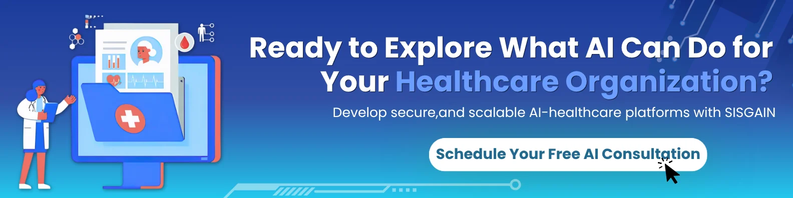 CTA banner promoting AI healthcare solutions, featuring digital medical records, healthcare analytics visuals, and an invitation to schedule a free AI consultation with SISGAIN.